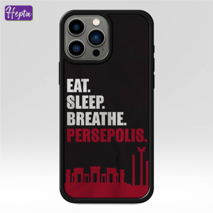 قاب گوشی طرح Eat Sleep Breathe Persepolis کد C090-1
